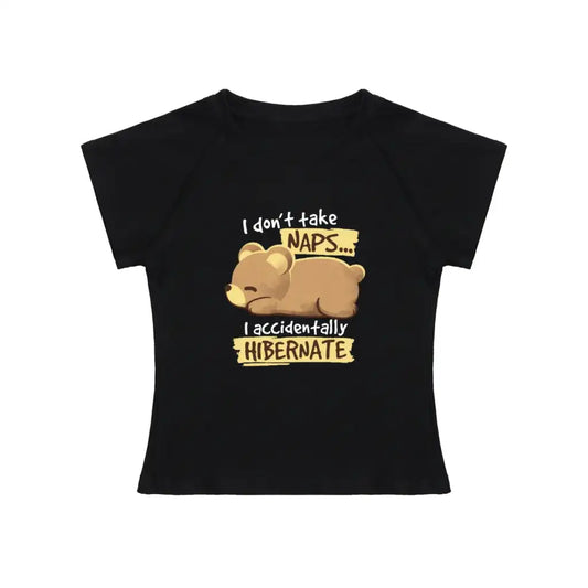 "I Don't take Naps I Accidentally Hibernate" Raglan Sleeve Tee