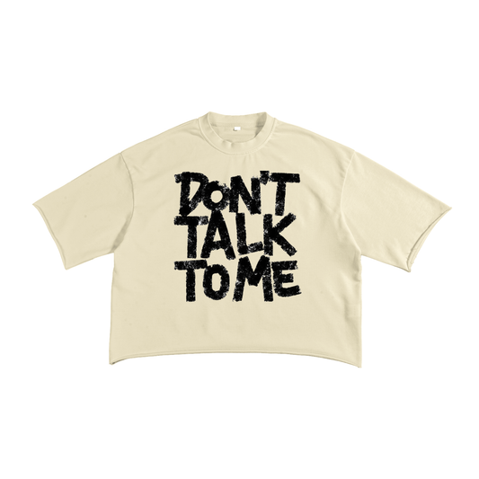 "Don't talk to me" terry raw edge shirt