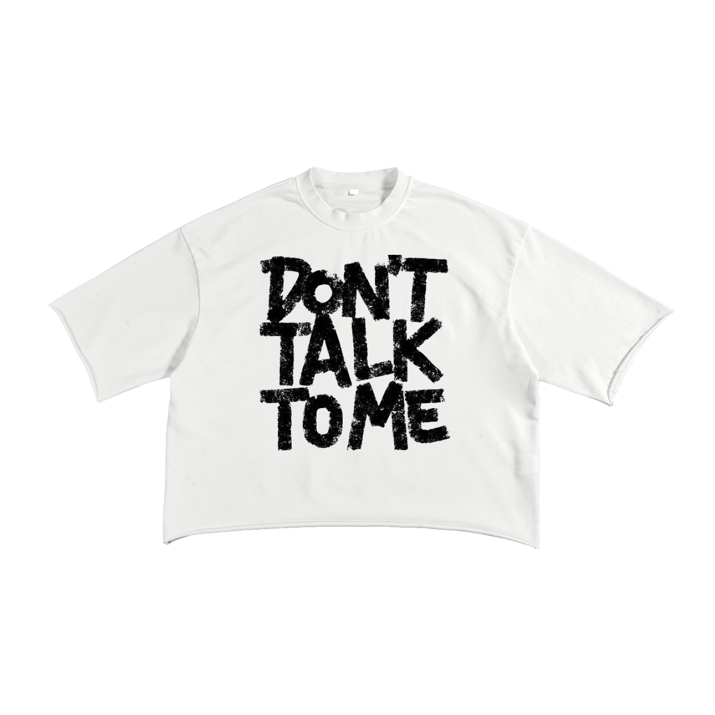 "Don't talk to me" terry raw edge shirt